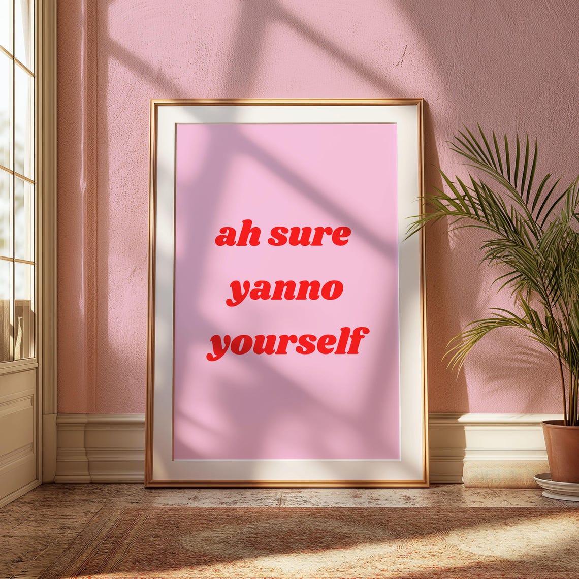 Pink Irish Quote Ah Sure Yanno Yourself Typography Art Print - Image 3
