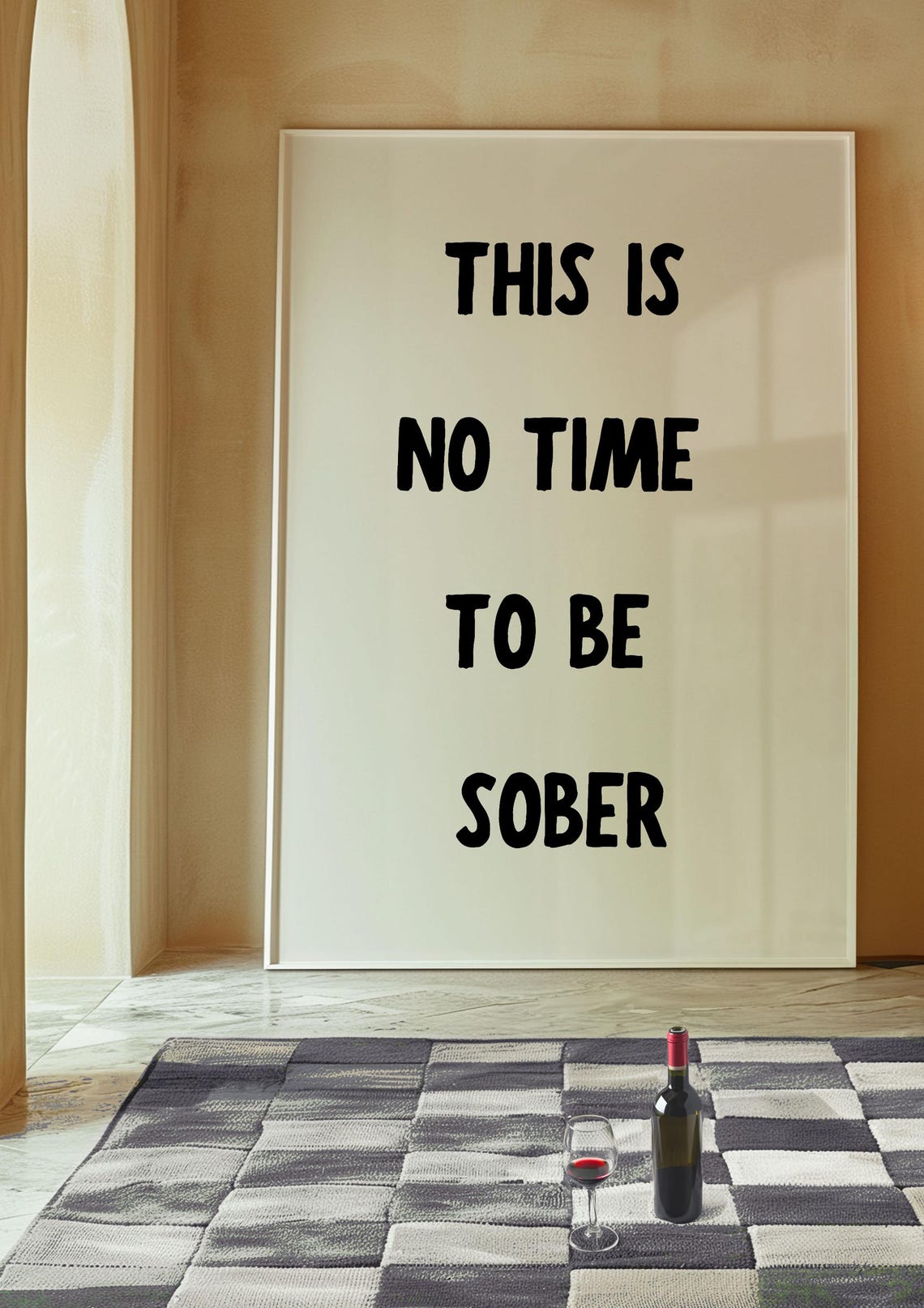 This Is No Time To Be Sober Funny Quote Typography Bar Print - Image 4