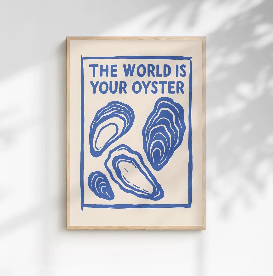 The World Is Your Oyster Blue Nautical Kitchen Typography Print
