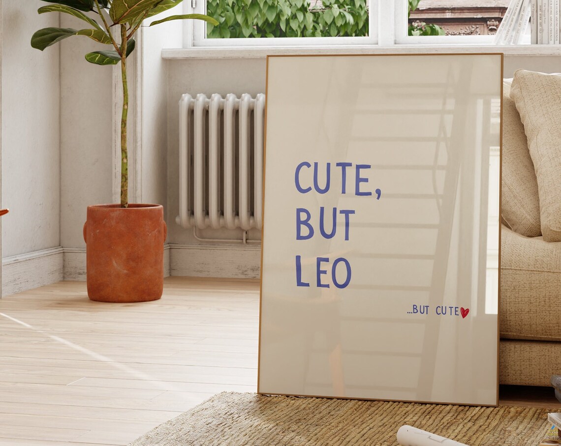 Cute But Leo Zodiac Sign Poster for Funny Dorm Room Wall Decor