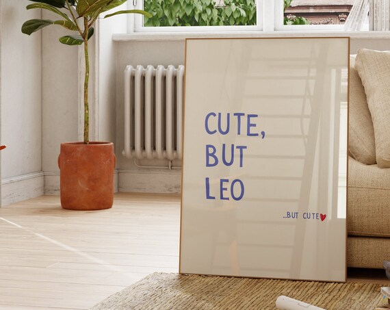 Cute But Leo Zodiac Sign Poster for Funny Dorm Room Wall Decor