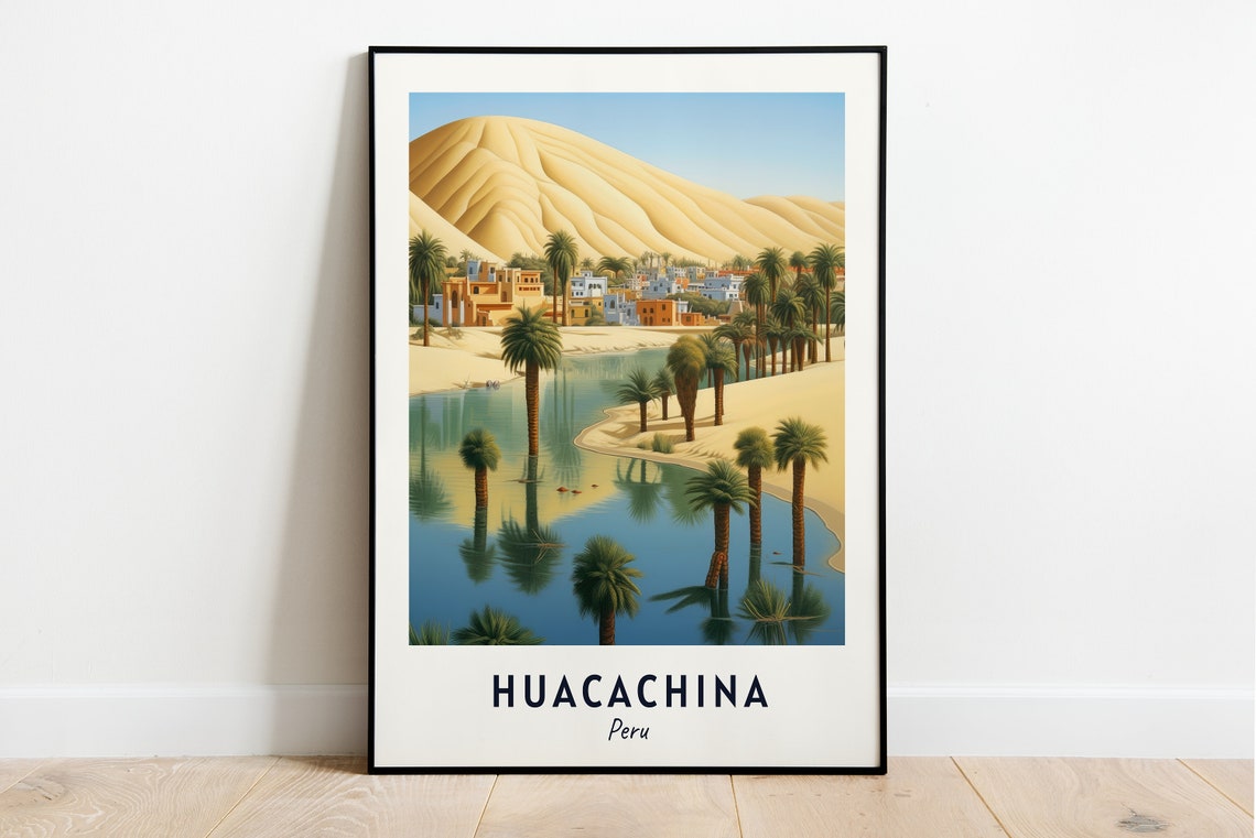 Huacachina Oasis Travel Print Wall Art Huacachina Peru City Print Huacachina Oasis Travel Gift Huacachina Oasis Poster Travel Gift