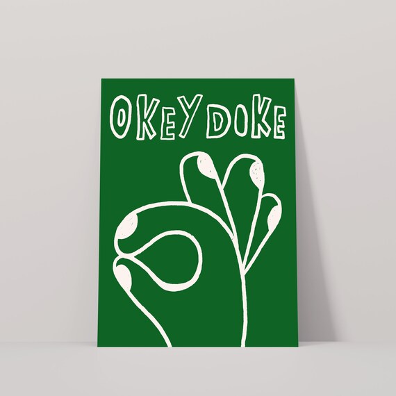 Green Retro Okey Doke Print More Colours Mid Century Illustration Ok Poster Trendy Hand Drawn Print Colourful Typography Ty144