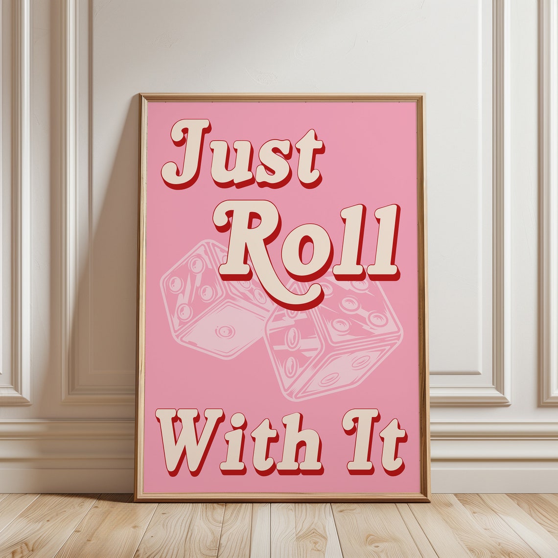 Just Roll With It Bold Cream Retro Dice Quote on Pink Poster