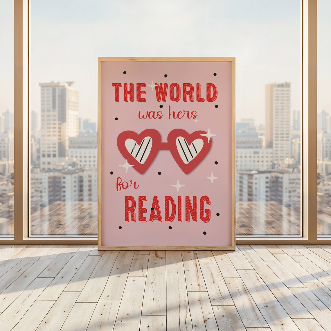 The World Was Hers For Reading Pink Heart Glasses Quote Poster