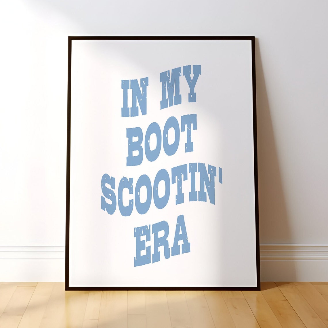 In My Boot Scootin' Era Blue Distressed Western Lettering Poster - Image 5