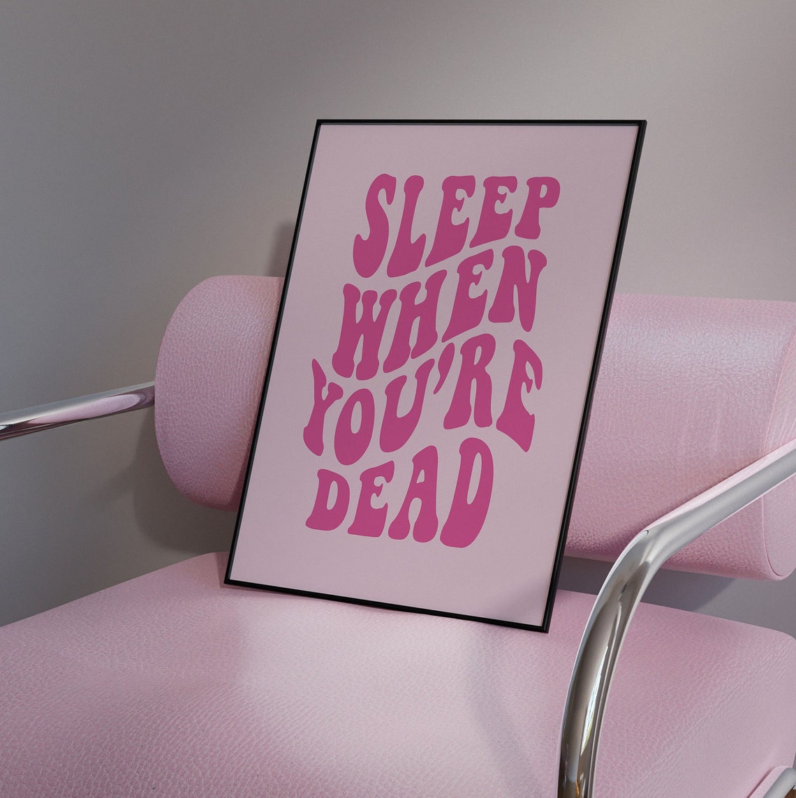 Sleep When Youre Dead Pink Retro Wavy Typography Quote Wall Art - Image 3