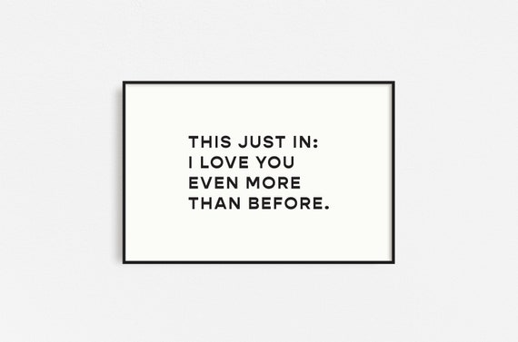 I Love You Even More Than Before Art Print
