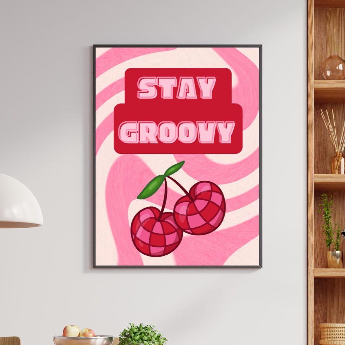 Stay Groovy Retro Pink Cherries Disco Funky Dorm Room Wall Poster