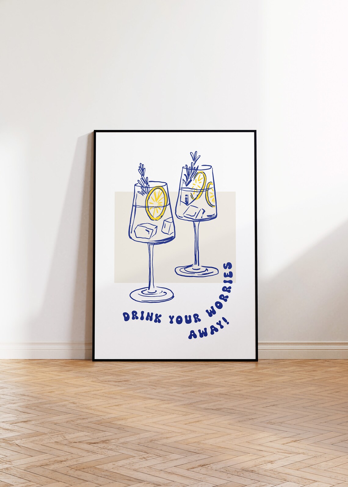 Drink Your Worries Away Cocktail Glasses Blue Bar Cart Quote Poster