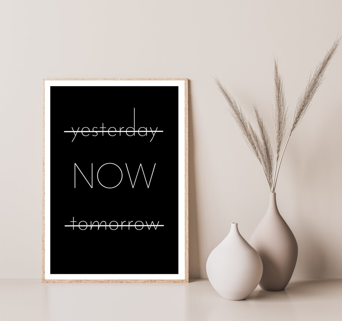 Yesterday Now Tomorrow Struck Through Minimalist Black Poster