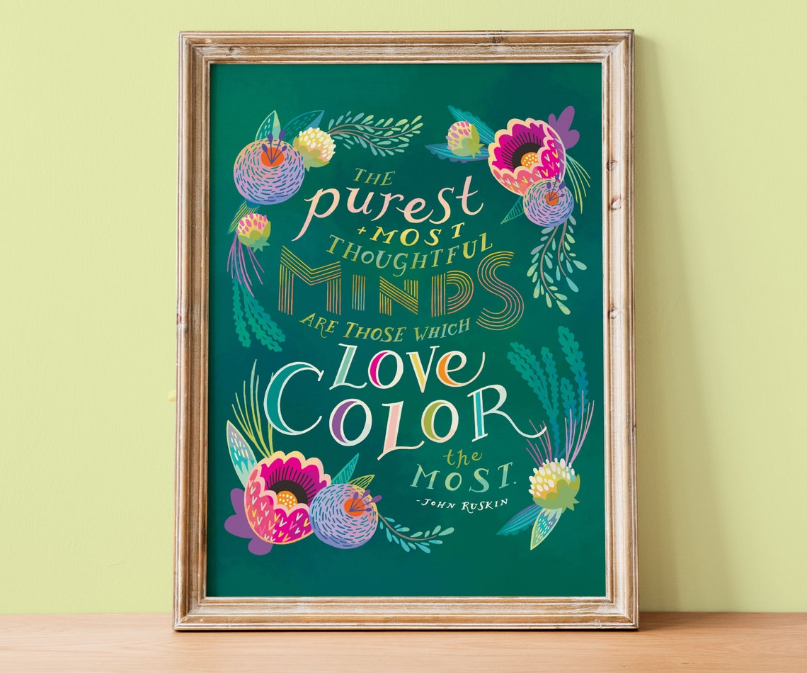John Ruskin Love Color Quote Hand Lettered Floral Botanical Print