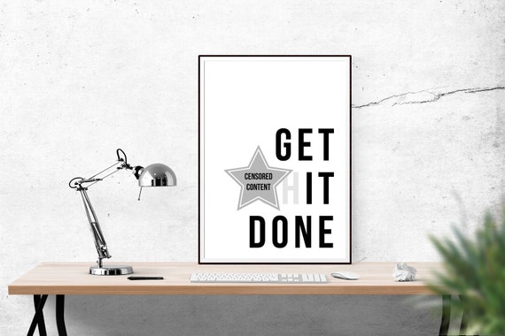 Get It Done Quote Art Print, Motivational Decor