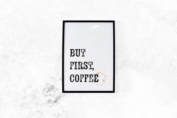 But First Coffee Art Print Wall Illustration Lovers Typography Motivational Gallery