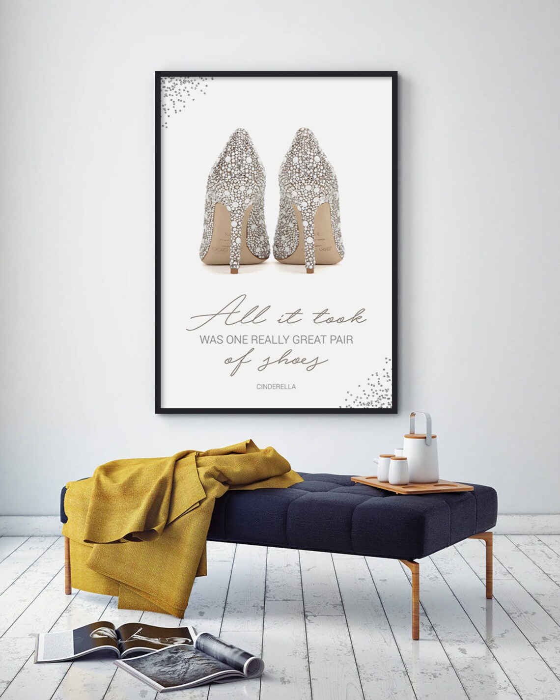 All It Took Was One Great Pair Of Shoes Cinderella Quote Fashion Poster - Image 3