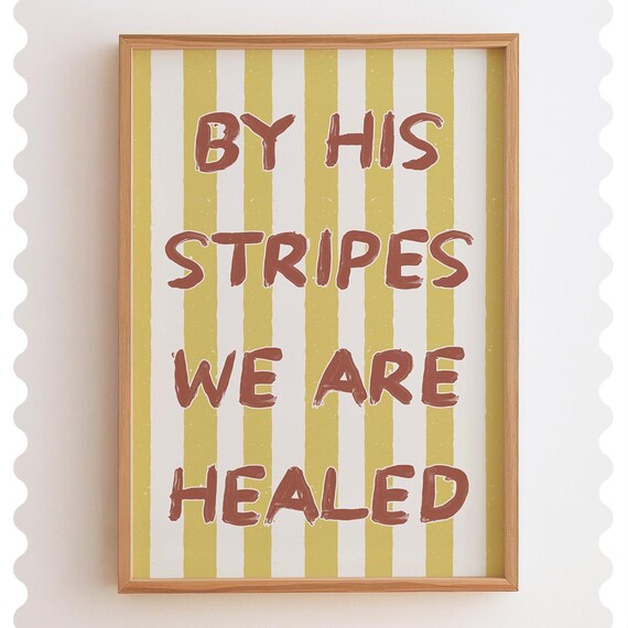 By His Stripes We Are Healed Rust Striped Christian Quote Poster