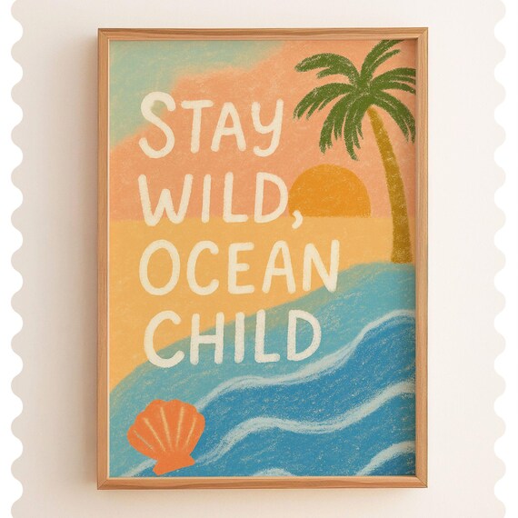 Stay Wild Ocean Child Sunset Palm Beach Inspirational Wall Art