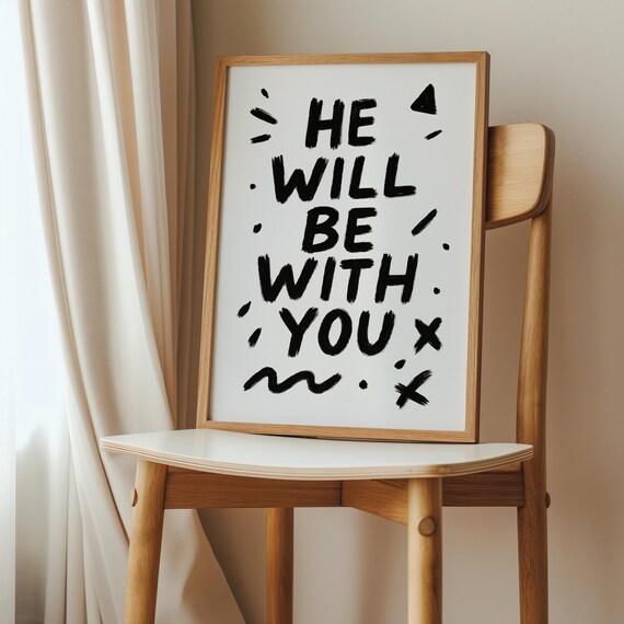 He Will Be With You Print Christian Scripture Wall Art