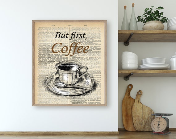 Unique Art Prints Home Wall Art Prints Kitchen Wall Art Vintage Style Print Art Prints Kitchen But First Coffee Coffee Sign