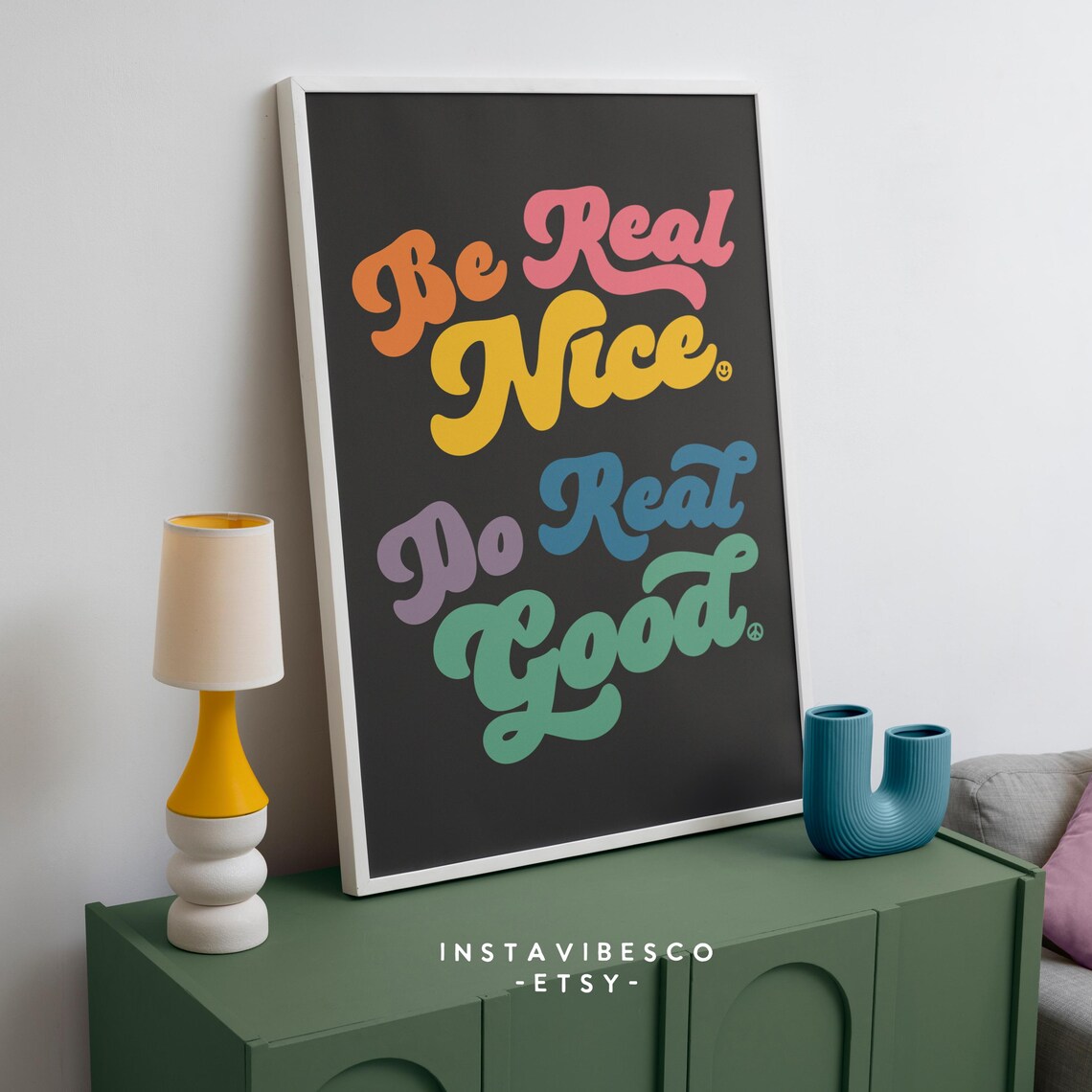 Be Real Nice Do Real Good Colorful Script on Black Positive Quote Poster - Image 3