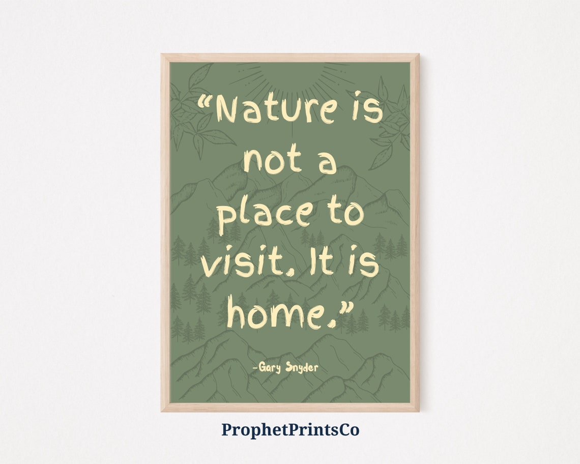 Gary Snyder Nature Is Home Quote Green Wilderness Typography Poster