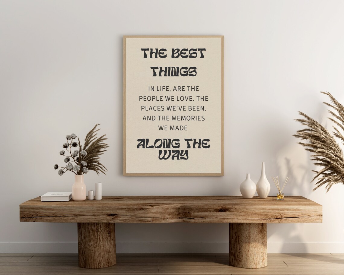 The Best Things In Life Quote People Places Memories Typography Poster - Image 3