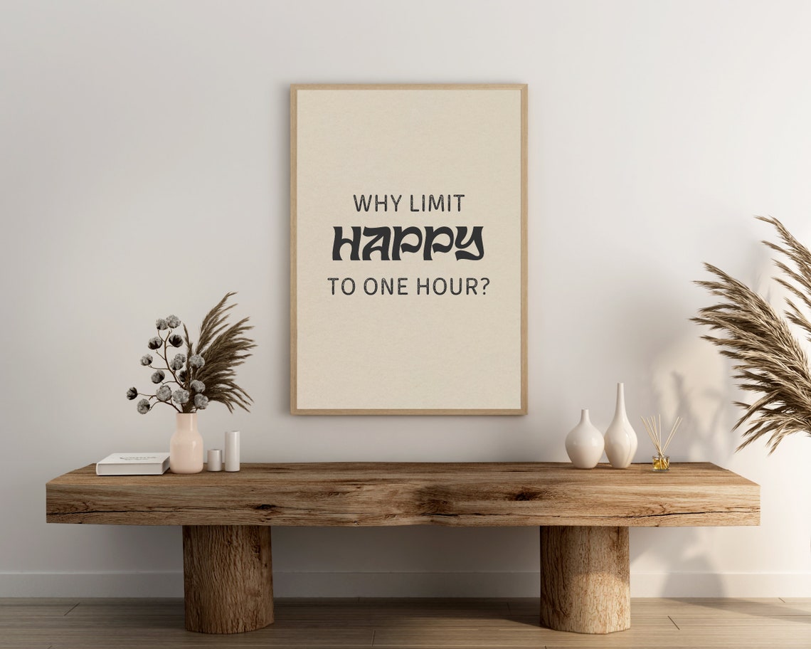 Why Limit Happy To One Hour Quote Fun Positive Typography Poster - Image 3