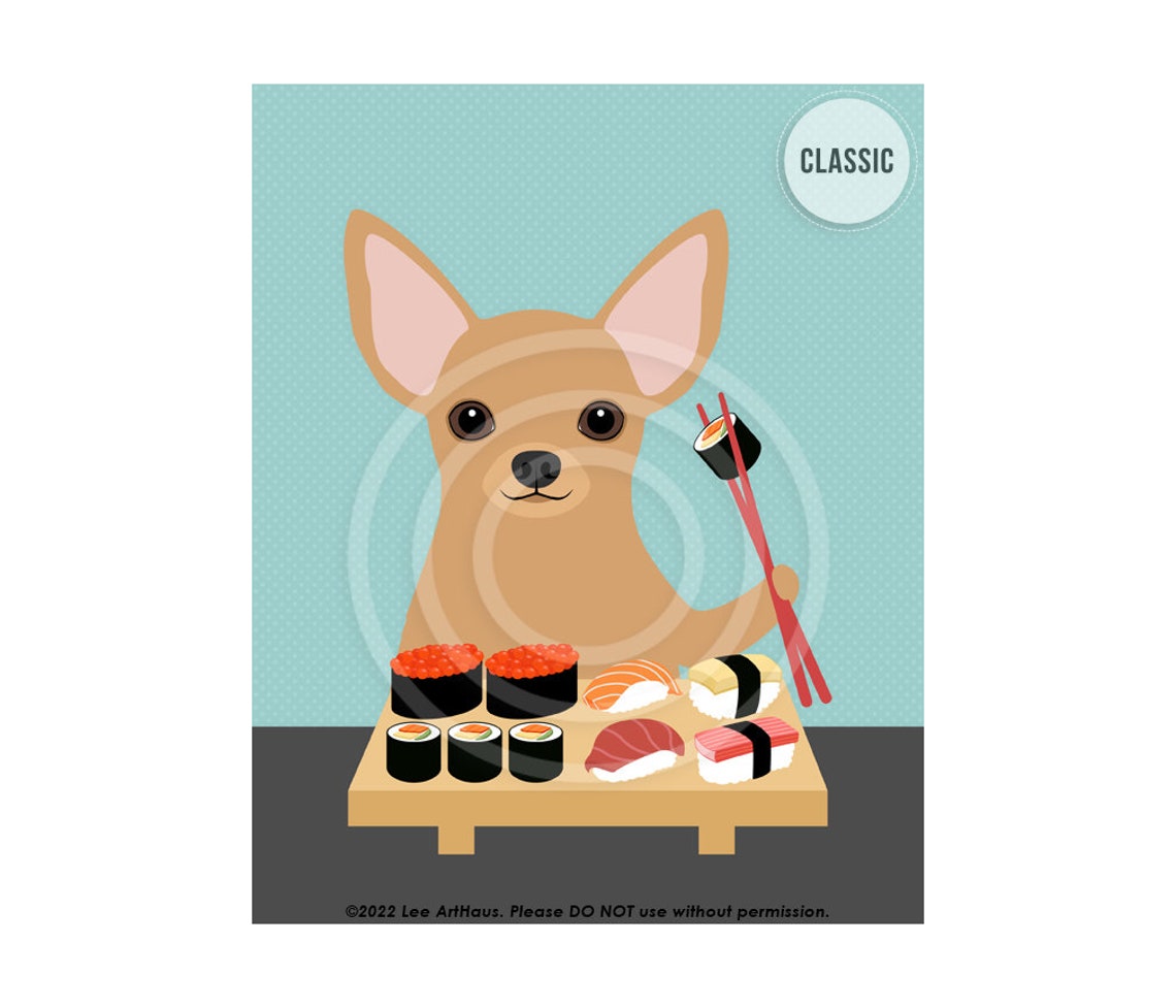 665dp Sushi Decor Chihuahua Eating Sushi Wall Art Chihuahua Art Chihuahua Gifts Sushi Wall Art Dog Art Print Dog Kitchen Decor