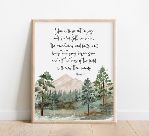 Isaiah 5512 Go Out In Joy Mountains Burst Into Song Scripture Print