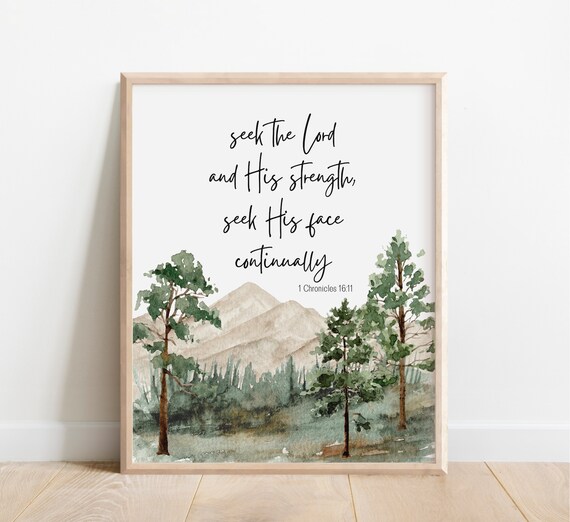 1 Chronicles 1611 Seek The Lord And His Strength Bible Verse Wall Art Scripture Print Watercolor Mountain Forest Wilderness Evergreen