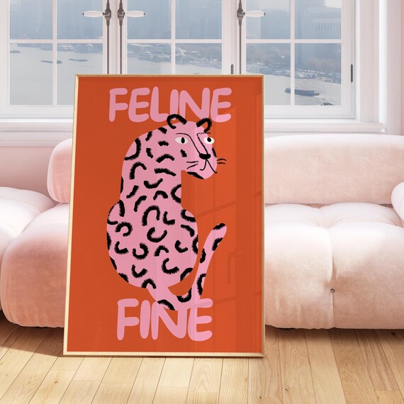 Feline Fine Pink Leopard Funny Cat Pun Quote Poster For Cat Lovers