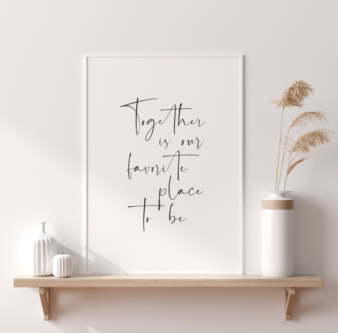 Together Is Our Favorite Place To Be Quote Print