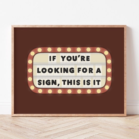 Looking For A Sign Quote Wall Art Print, Office Decor