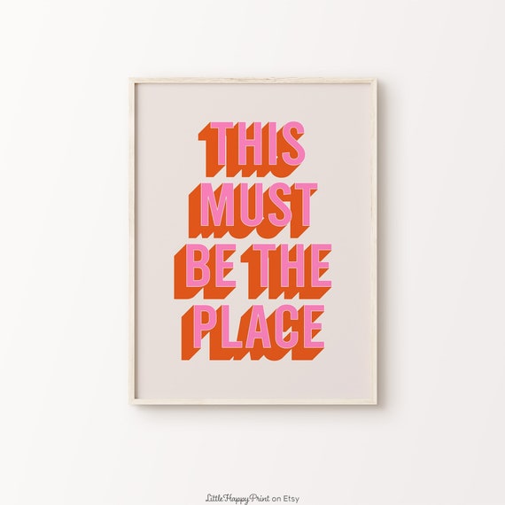 This Must Be The Place Print Pink Orange Beige Funky Quote Eclectic Maximalist Entryway Home Decor Wall Art Instant Download