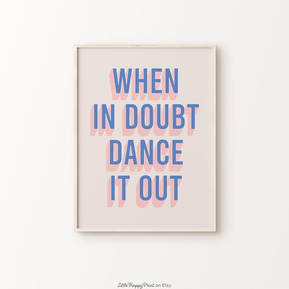 When in Doubt Dance It Out Retro Blue Pink Typography Poster