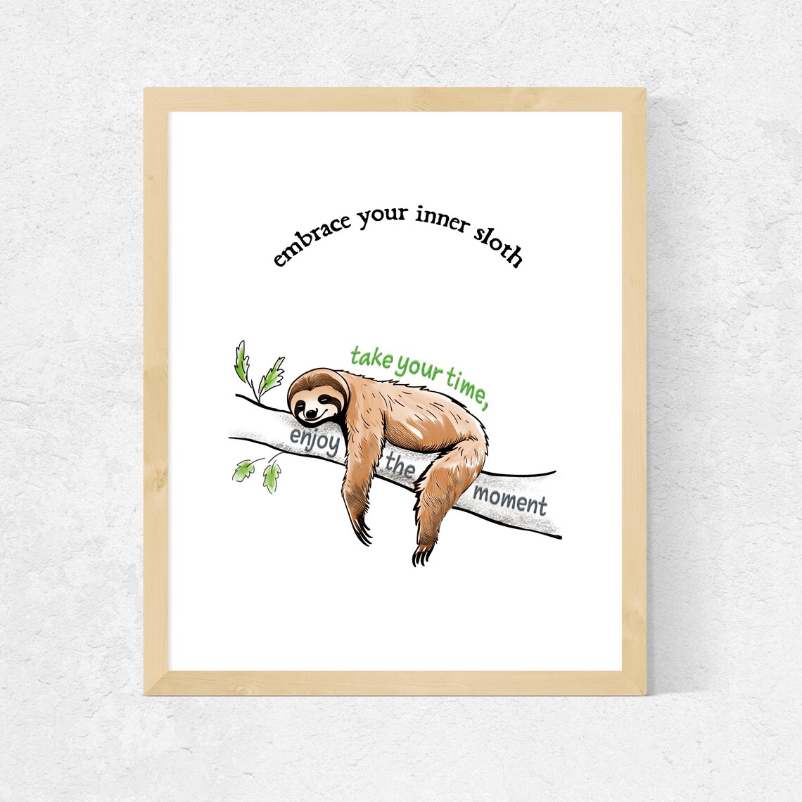 Enjoy The Moment Sloth Animal Art Print