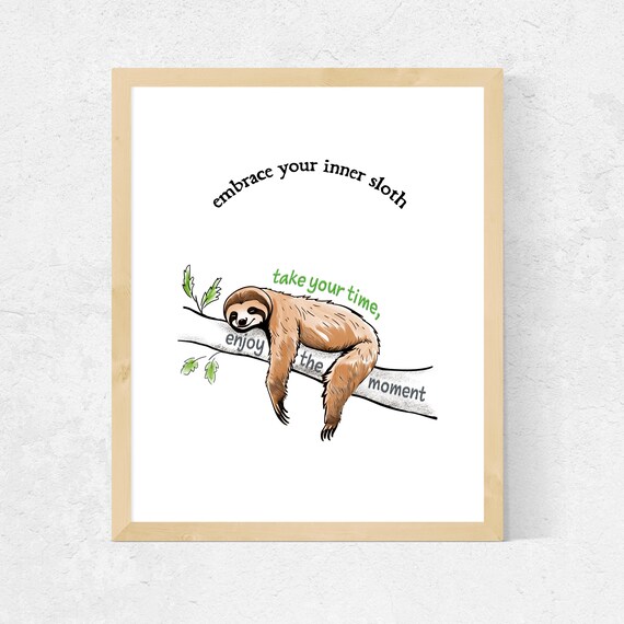 Enjoy The Moment Sloth Animal Art Print