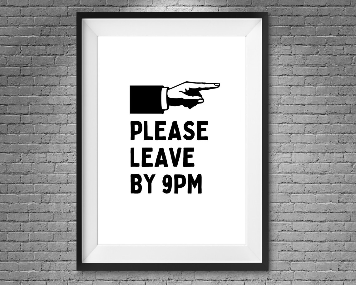 Please Leave by 9pm Funny Typography Quote Art Print - Image 2