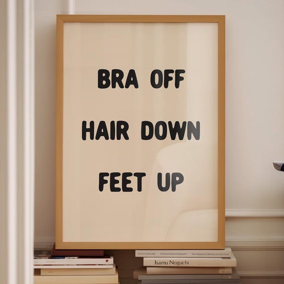 Bra Off Hair Down Print Fun Bedroom Wall Art Funny Dorm Quote Poster Trendy Living Room Modern Cute Girly Apartment Decor