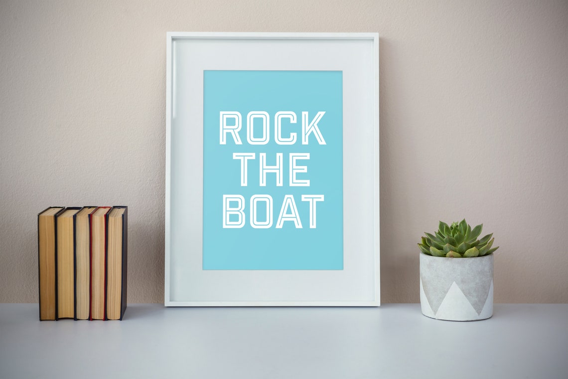 Rock the Boat Bold Blue Typographic Fun Quote Poster for Rebels - Image 2
