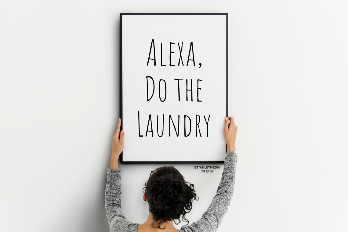 Alexa Do The Laundry Funny Laundry Room Art Print - Image 3