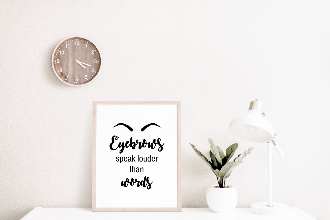 Eyebrows Speak Louder Than Words Brow Art Print - Image 2