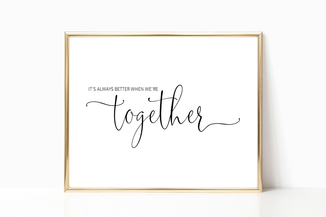 Its Always Better When Were Together Script Typography Family Quote Poster - Image 2
