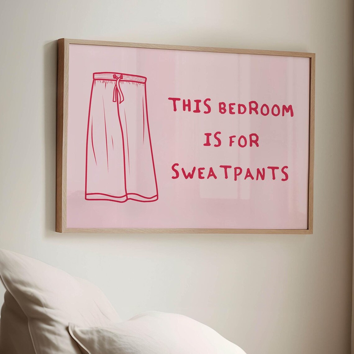 This Bedroom Is For Sweatpants Pink Pants Sketch Cozy Quote Poster
