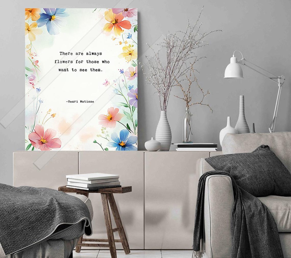 There Are Always Flowers For Those Who Want To See Them Henri Matiss Inspirational Quote Art Print Watercolor Flower Art Nature Art - Image 3