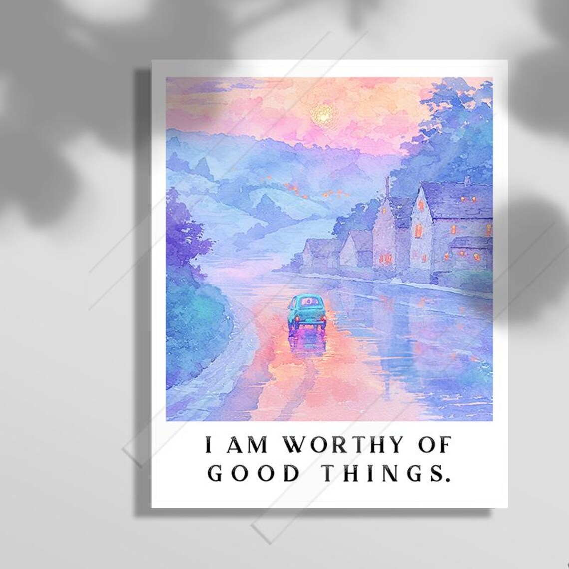 I Am Worthy Of Good Things Pink Sunset Village Street Watercolor Poster