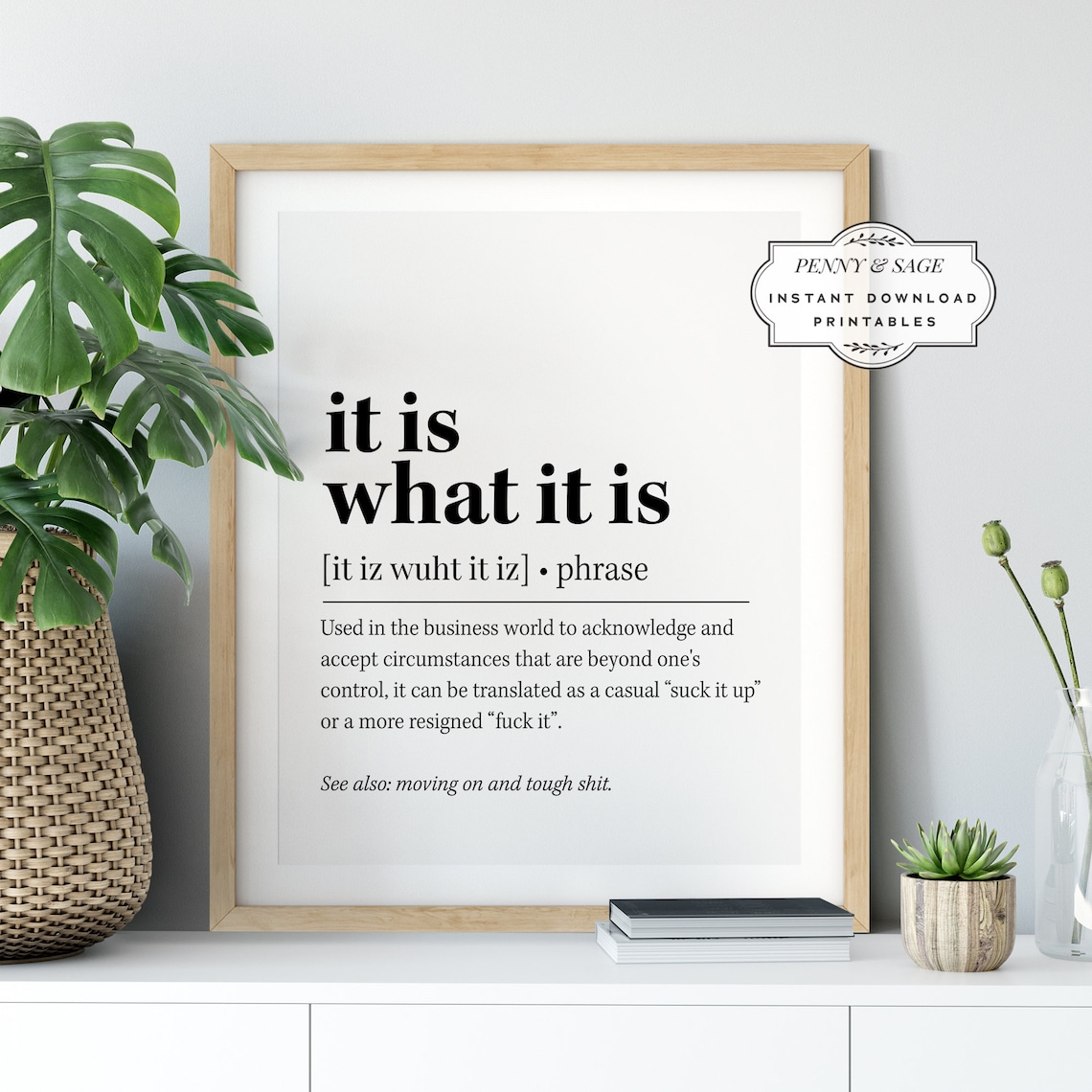 It Is What It Is Funny Office Quote Art Print