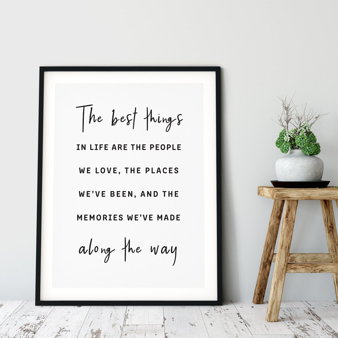 The Best Things In Life Are The People We Love Quote Script Poster