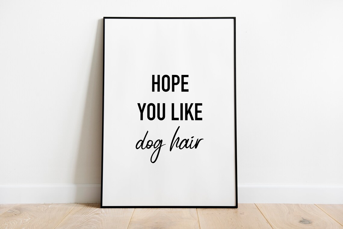 Dog Hair Funny Pet Quote Art Print for Dog Lovers