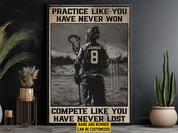 Personalized Lacrosse Practice Compete Motivational Poster Gift